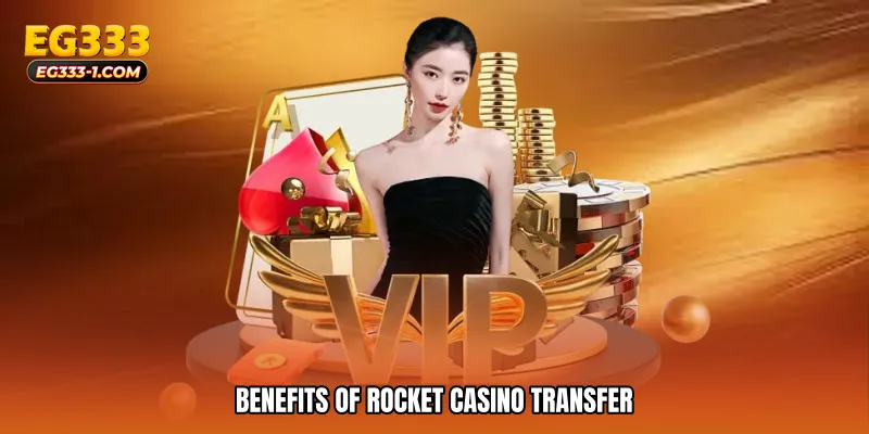 Benefits of Rocket casino transfer