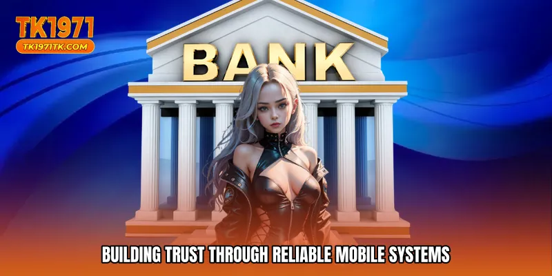 Building trust through reliable mobile systems
