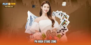 PH high stake zone