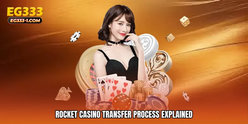 Rocket casino transfer Process Explained