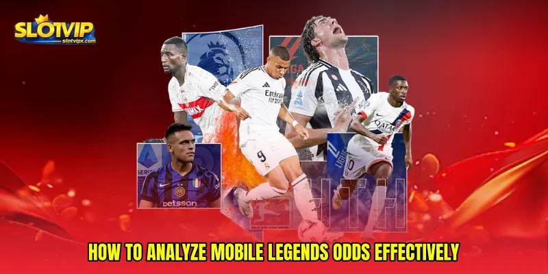 How to Analyze Mobile Legends Odds Effectively