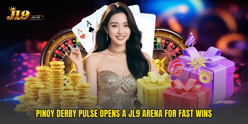 Pinoy Derby Pulse Opens A JL9 Arena For Fast Wins